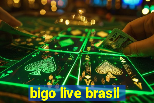 bigo live brasil